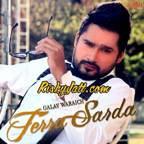 Terra Sarda Galav Waraich mp3 song ringtone, Terra Sarda Galav Waraich Ringtone Download - RiskyJatt.Com