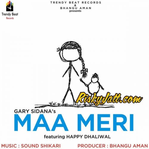 Maa Meri Ft Sound Shikari Gary Sidana, Happy Dhaliwal mp3 song ringtone, Maa Meri Gary Sidana, Happy Dhaliwal Ringtone Download - RiskyJatt.Com