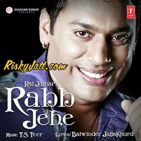 Rabb Jehe Rai Jujhar mp3 song ringtone, Rabb Jehe Rai Jujhar Ringtone Download - RiskyJatt.Com