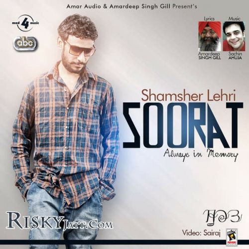 Soorat (Ft Sachin Ahuja) Shamsher Lehri mp3 song ringtone, Soorat (With Sachin Ahuja) Shamsher Lehri Ringtone Download - RiskyJatt.Com