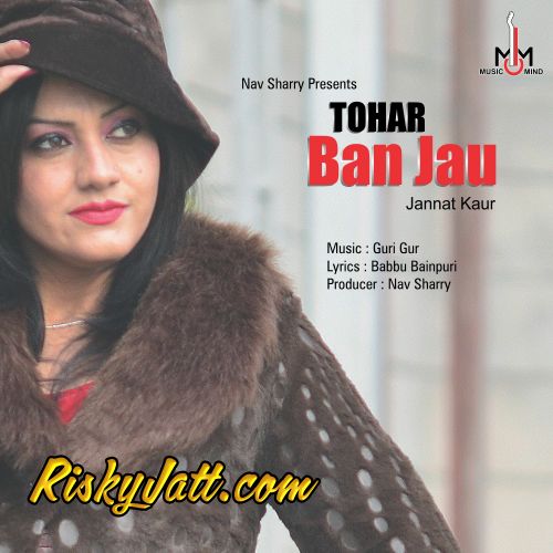 Tohar Ban Jau Jannat Kaur mp3 song ringtone, Tohar Ban Jau Jannat Kaur Ringtone Download - RiskyJatt.Com