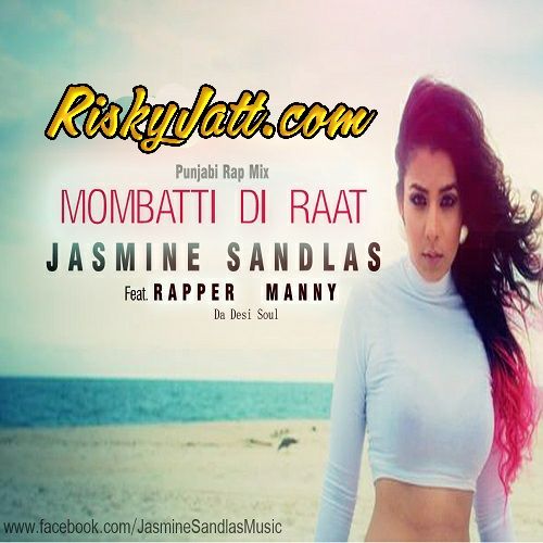 Mombatti Di Raat Jasmine Sandlas, Rapper Manny mp3 song ringtone, Mombatti Di Raat Jasmine Sandlas, Rapper Manny Ringtone Download - RiskyJatt.Com