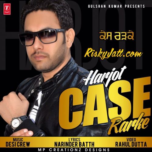 Case Rarke Ft Desi Crew Harjot mp3 song ringtone, Case Rarke Harjot Ringtone Download - RiskyJatt.Com