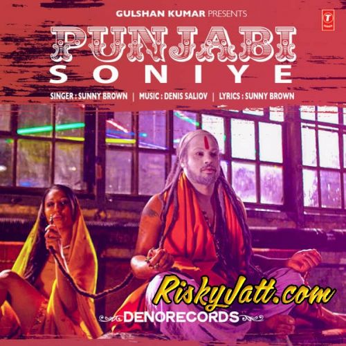 Punjabi (Soniye) Sunny Brown mp3 song ringtone, Punjabi (Soniye) Sunny Brown Ringtone Download - RiskyJatt.Com