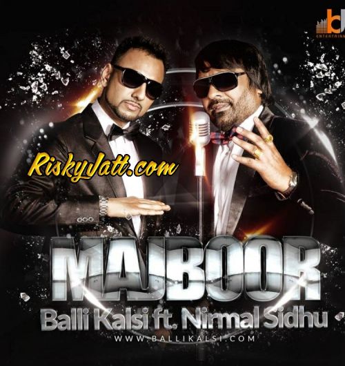 Majboor Haan (feat Nirmal Sidhu) Balli Kalsi mp3 song ringtone, Majboor Haan Balli Kalsi Ringtone Download - RiskyJatt.Com