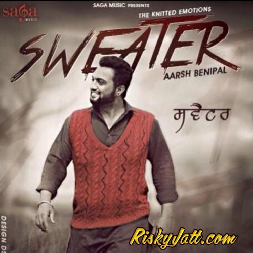 Sweater Aarsh Benipal mp3 song ringtone, Sweater Aarsh Benipal Ringtone Download - RiskyJatt.Com