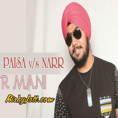 Paisa VS Narr R Mani mp3 song ringtone, Paisa Vs Narr R Mani Ringtone Download - RiskyJatt.Com