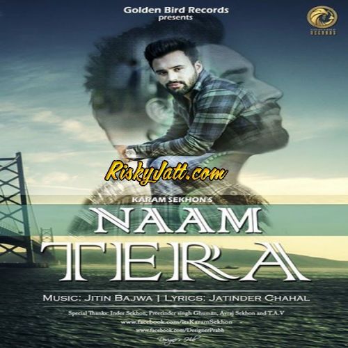 Naam Tera Karam Sekhon mp3 song ringtone, Naam Tera Karam Sekhon Ringtone Download - RiskyJatt.Com