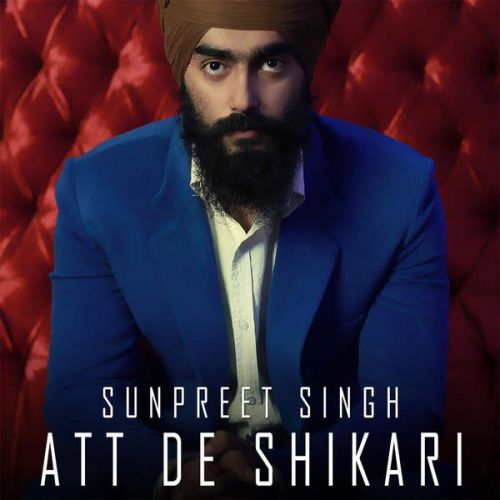 Att De Shikari Sunpreet Singh mp3 song ringtone, Att De Shikari Sunpreet Singh Ringtone Download - RiskyJatt.Com