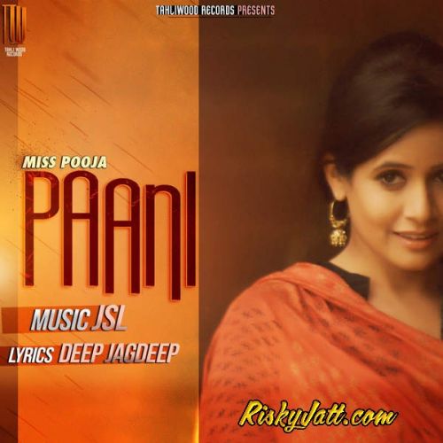 Paani Ft. JSL Miss Pooja mp3 song ringtone, Paani Miss Pooja Ringtone Download - RiskyJatt.Com