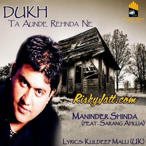 Dukh (feat. Sarang Ahuja) Maninder Shinda mp3 song ringtone, Dukh Maninder Shinda Ringtone Download - RiskyJatt.Com