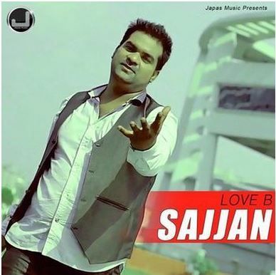 Sajjan Love B mp3 song ringtone, Sajjan Love B Ringtone Download - RiskyJatt.Com