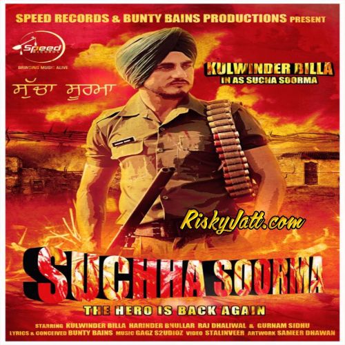 Sucha Soorma (The Hero Is Back Again) Kulwinder Billa mp3 song ringtone, Sucha Soorma (The Hero Is Back Again) Kulwinder Billa Ringtone Download - RiskyJatt.Com