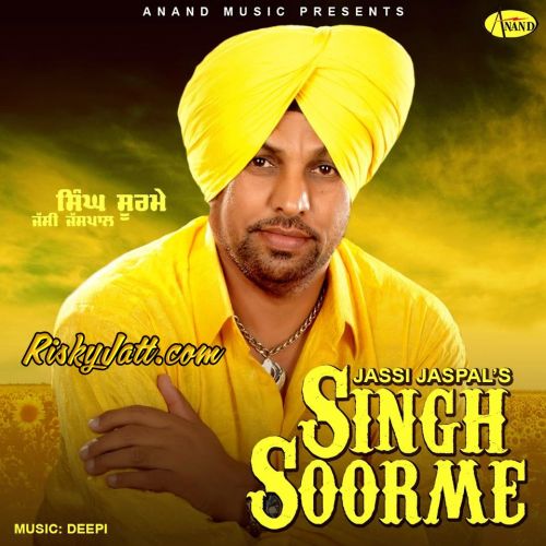 Jado 84 Chete Aaven Jassi Jaspal mp3 song ringtone, Singh Soorme (2015) Jassi Jaspal Ringtone Download - RiskyJatt.Com