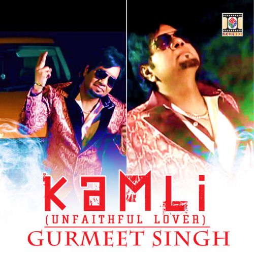 Kamli (Unfaithful Lover) Gurmeet Singh mp3 song ringtone, Kamli Gurmeet Singh Ringtone Download - RiskyJatt.Com