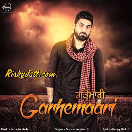 Garhemaari Gursharan Maan mp3 song ringtone, Garhemaari Gursharan Maan Ringtone Download - RiskyJatt.Com