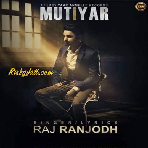 Mutiyar Raj Ranjodh mp3 song ringtone, Mutiyar Raj Ranjodh Ringtone Download - RiskyJatt.Com