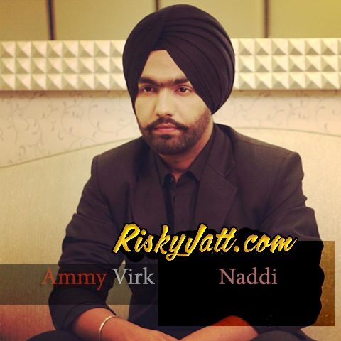 Naddi Ammy Virk mp3 song ringtone, Naddi (Web Rip) Ammy Virk Ringtone Download - RiskyJatt.Com