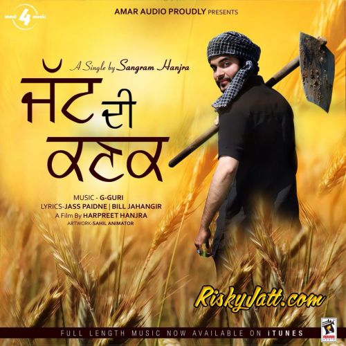 Jatt Di Kanak Sangram Hanjra mp3 song ringtone, Jatt Di Kanak Sangram Hanjra Ringtone Download - RiskyJatt.Com