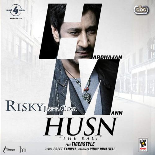 Husn-The Kali (feat Tigerstyle) Harbhajan Mann mp3 song ringtone, Husn - The Kali Harbhajan Mann Ringtone Download - RiskyJatt.Com