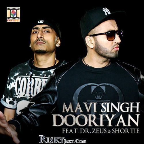 Dooriyan (feat Shortie) Dr Zeus, Mavi Singh mp3 song ringtone, Dooriyan Dr Zeus, Mavi Singh Ringtone Download - RiskyJatt.Com