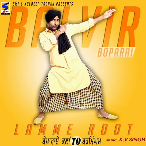 Lamme Root k.v Singh Balvir Boparai mp3 song ringtone, Lamme Root Balvir Boparai Ringtone Download - RiskyJatt.Com