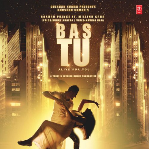 Bas Tu (Milind Gaba) Roshan Prince mp3 song ringtone, Bas Tu (Milind Gaba) Roshan Prince Ringtone Download - RiskyJatt.Com