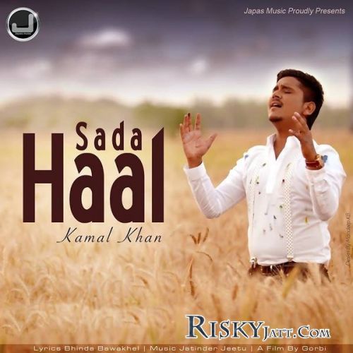 Sada Haal Kamal Khan mp3 song ringtone, Sada Haal Kamal Khan Ringtone Download - RiskyJatt.Com