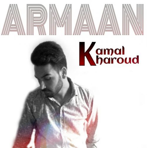 Armaan Kamal Kharoud mp3 song ringtone, Armaan Kamal Kharoud Ringtone Download - RiskyJatt.Com