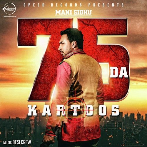 75 Da Kartoos Ft Desi Crew Mani Sidhu mp3 song ringtone, 75 Da Kartoos Mani Sidhu Ringtone Download - RiskyJatt.Com