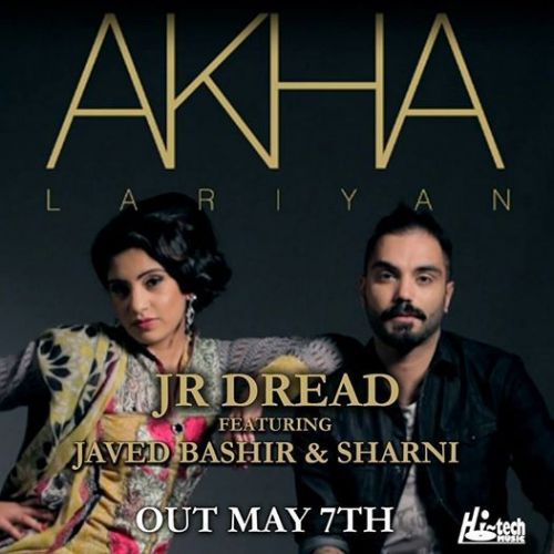 Akha Lariyan ft Javed Bashir Jr Dread mp3 song ringtone, Akha Lariyan Jr Dread Ringtone Download - RiskyJatt.Com