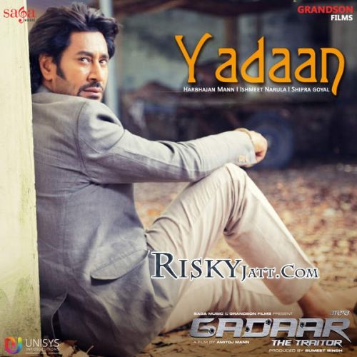 Yadaan (Gadaar) Harbhajan Mann mp3 song ringtone, Yadaan(Gadaar) Harbhajan Mann Ringtone Download - RiskyJatt.Com