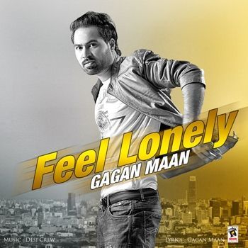 Feel Lonely Gagan Maan mp3 song ringtone, Feel Lonely Gagan Maan Ringtone Download - RiskyJatt.Com