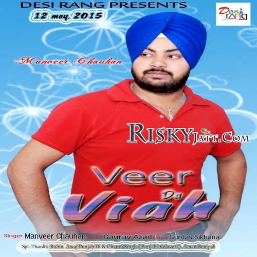 Veer da Viah Ft. Gourav Azad Manveer Chauhan mp3 song ringtone, Veer da Viah Manveer Chauhan Ringtone Download - RiskyJatt.Com