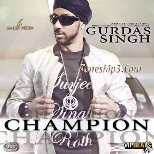 Champion Ft  Jeeti Gurdas Singh mp3 song ringtone, Champion Gurdas Singh Ringtone Download - RiskyJatt.Com