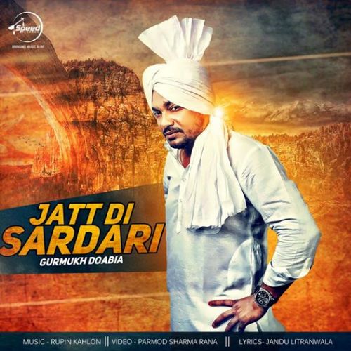 Jatt Di Sardari Gurmukh Doabia mp3 song ringtone, Jatt Di Sardari Gurmukh Doabia Ringtone Download - RiskyJatt.Com