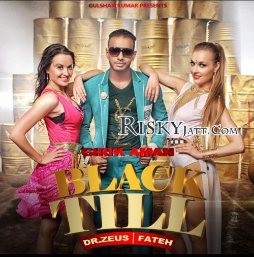 Black Till Girik Aman, Dr Zeus, Fateh mp3 song ringtone, Black Till Girik Aman, Dr Zeus, Fateh Ringtone Download - RiskyJatt.Com