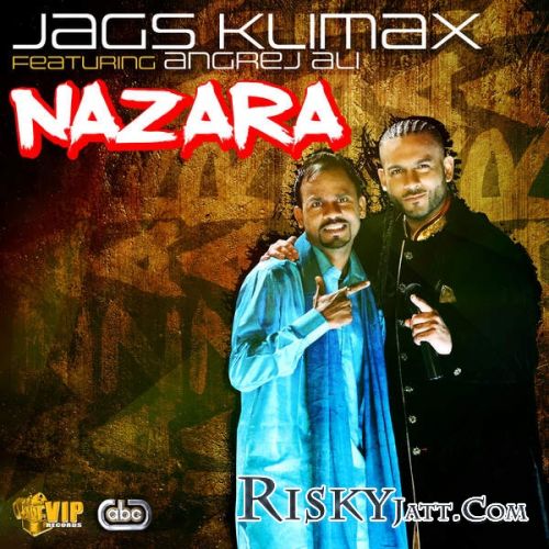 Nazara Ft. Angrej Ali Jags Klimax mp3 song ringtone, Nazara Jags Klimax Ringtone Download - RiskyJatt.Com