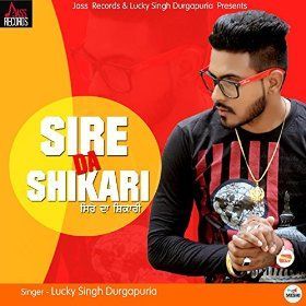 Sire Da Shikari Lucky Singh Durgapuria mp3 song ringtone, Sire Da Shikari Lucky Singh Durgapuria Ringtone Download - RiskyJatt.Com