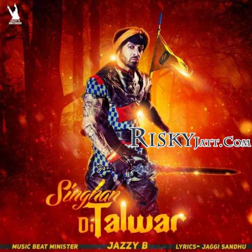 Singhan Di Talwar Jazzy B mp3 song ringtone, Singhan Di Talwar Jazzy B Ringtone Download - RiskyJatt.Com