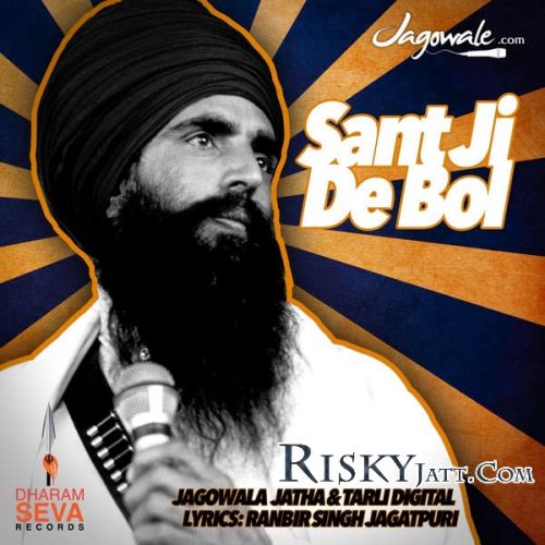 Sant Ji De Bol Tarli Digital, Jagowale Jatha mp3 song ringtone, Sant Ji De Bol Tarli Digital, Jagowale Jatha Ringtone Download - RiskyJatt.Com