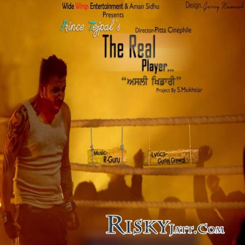 The Real Player Prince Tejpal mp3 song ringtone, The Real Player Prince Tejpal Ringtone Download - RiskyJatt.Com