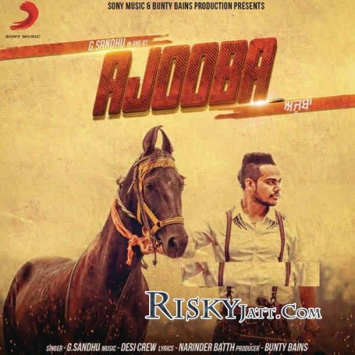 Ajooba (iTunes) G Sandhu mp3 song ringtone, Ajooba (iTunes) G Sandhu Ringtone Download - RiskyJatt.Com