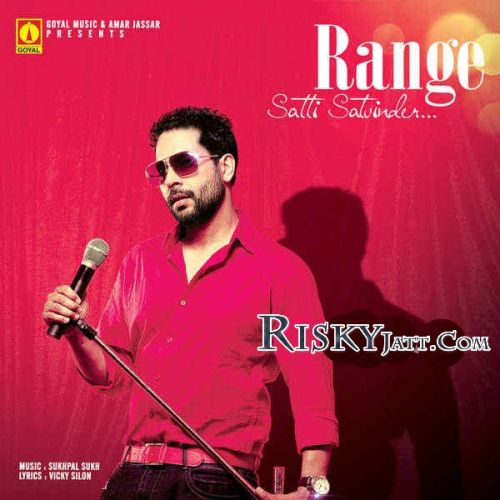 Range Satti Satvinder mp3 song ringtone, Range Satti Satvinder Ringtone Download - RiskyJatt.Com