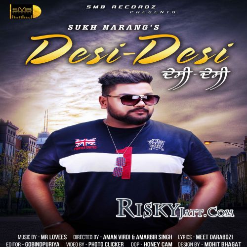 Desi Desi Ft. Mr Lovees Sukh Narang mp3 song ringtone, Desi Desi Sukh Narang Ringtone Download - RiskyJatt.Com