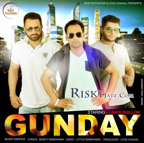 Gunday Laadi Dhillon mp3 song ringtone, Gunday Laadi Dhillon Ringtone Download - RiskyJatt.Com