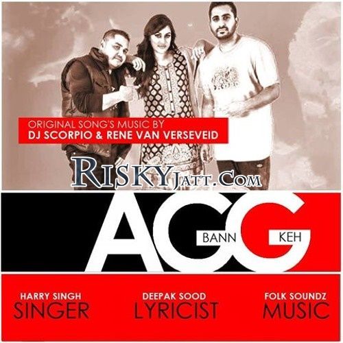 Agg Bann Keh Harry Singh mp3 song ringtone, Agg Bann Keh Harry Singh Ringtone Download - RiskyJatt.Com