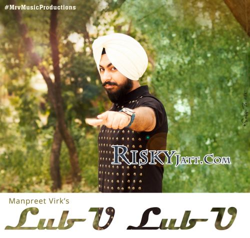 Lub U Lub U Manpreet Virk mp3 song ringtone, Lub U Lub U Manpreet Virk Ringtone Download - RiskyJatt.Com