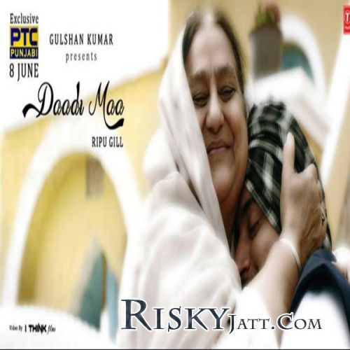 Daadi Maa Ripu Gill mp3 song ringtone, Daadi Maa Ripu Gill Ringtone Download - RiskyJatt.Com