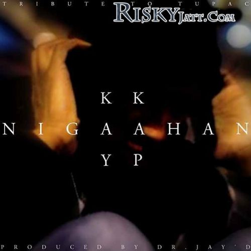 Nigaahan (All Eyez on Me) Kay Kap mp3 song ringtone, Nigaahan (All Eyez on Me) Kay Kap Ringtone Download - RiskyJatt.Com